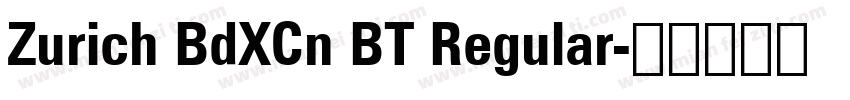 Zurich BdXCn BT Regular字体转换